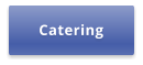 Catering